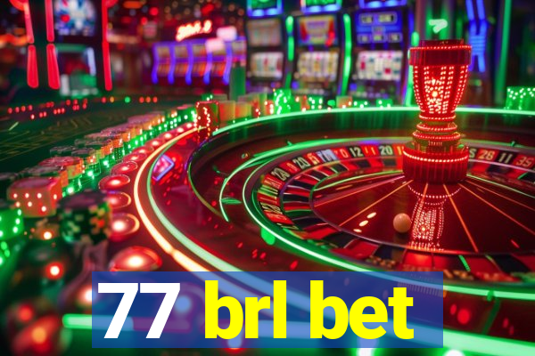 77 brl bet